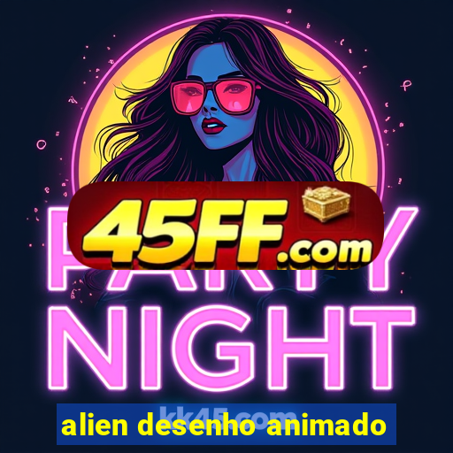 alien desenho animado